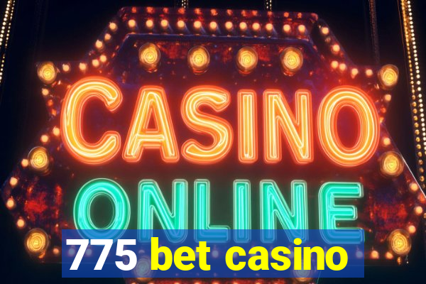 775 bet casino